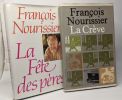 La fête Des Pères + La crève --- 2 livres. François Nourissier