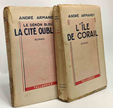 Le démon bleu la cité oubliée + L'île de corail --- 2 livres. Armandy André