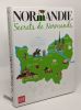 Normandie : Secrets de Normands. Grimaud Renée