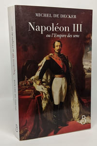Napoléon III ou l'Empire des sens