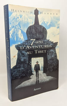 Sept ans d'aventures au Tibet. Harrer Heinrich