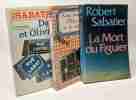 David et Olivier + Alain et le nègre + La mort du figuier --- 3 livres. Sabatier Robert