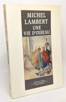 Une vie d'oiseau. Lambert M