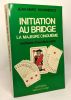 Initiation au bridge: La Majeure Cinquième : enchères et jeu de la carte. Roudinesco Jean-Marc  Bongrand Michel