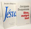 Jésus + Dieu malgré tout --- 2 livres. Duquesne Jacques