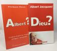 Dieu ? + Albert? (Contre chant au Credo d'Albert Jacquard par Philippe Baud) - 2 livres. Jacquard Albert