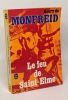 Le Feu de Saint-Elme: Ma vie d'aventures (Le Livre de poche). Henry De Monfreid