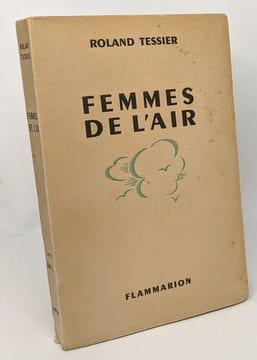 Femmes de l'air. Tessier Roland