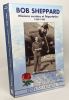 Bob Sheppard: Missions secrètes et déportation 1939-1945 : les roses de Picardie. Sheppard Bob