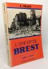 L'Enfer de Brest - 1939-1945. Vulliez Albert