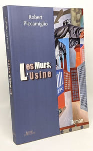 Les murs l'usine - avec hommage de l'auteur