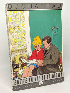 Entre la vie et la mort --- avec hommage de l'auteur. Duchâteau André-paul
