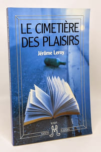 Le cimetière des plaisirs --- avec hommage de l'auteur