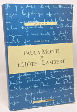 PAULA MONTI OU L'HOTEL LAMBERT. HISTOIRE CONTEMPORAINE. TOME PREMIER. Sue Eugène