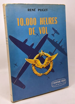 10.000 heures de vol. Puget René