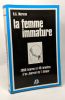 La Femme immature - 7890 heures et 40 minutes d'un journal de l'Amour. Morvan Roger Georges