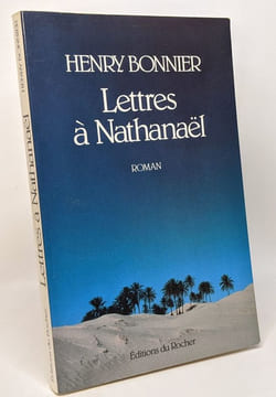 Lettres à Nathanaël --- avec hommage de l'auteur. Bonnier Henry