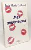 Mes amoureuses : à l'occasion de la Saint-Valentin --- avec hommage de l'auteur. Galliand Jean-Marie