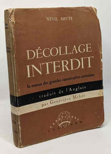 Décollage interdit - le roman des grandes catastrophes aériennes - traduit par Geneviève Méker