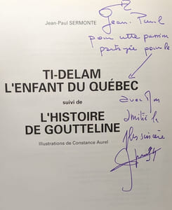 Ti-Delam l'enfant du Québec suivi de l'histoire de Goutteline + Les contes d'Olivese l'ange bossu/la toupie --- 2 livres avec hommage de l'auteur sur le premier livre