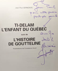 Ti-Delam l'enfant du Québec suivi de l'histoire de Goutteline + Les contes d'Olivese l'ange bossu/la toupie --- 2 livres avec hommage de l'auteur sur le premier livre