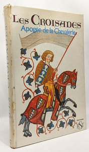 Les croisades apogée de la chevalerie - collection caravelle - avant-propos de Margaret B. Freeman