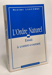 L'ordre Naturel - essai à contre-courant