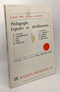 Raison présente n°71 --- Pédagogie: espoirs et désillusion - laïcité 1984
