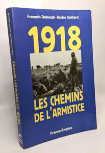 1918 les chemins de l'Armistice