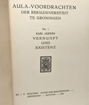 Aula - voordrachten der rijksuniversiteit te groningen n°1 Karl Jaspers Vernunft und existenz. Jaspers Karl