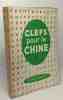 Clefs pour la Chine avec hommage de l'auteur. Roy Claude