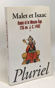 Histoire I à IV: Rome et le Moyen-âge 735 av. J.C.1492 + L'âge classique 1942-1789 + Les révolutions 1789-1848 + La naissance du monde moderne ...
