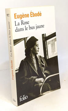 La Rose dans le bus jaune. Ébodé Eugène