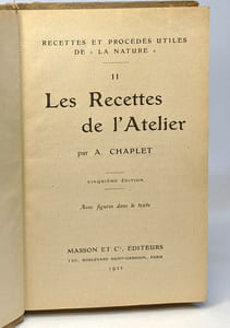 Les Recettes de l'Atelier- TOME 2 - recettes et procédés utiles de la nature - 5e édition - avec figures dans le texte