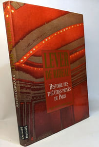 Lever de rideau : Histoire des théatres privés de Paris