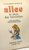 Les extraordinaires aventures de Alice au pays es merveilles d'après Lewis Carroll dans une adaptation de Greg illustrée par Daluc et Turbo. Daluc  ...