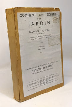 Comment on soigne son jardin - 10e édition. Truffaut Georges