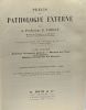 Précis de Pathologie externe - tome premier et deuxième - avec 1268 figures en noir et en couleurs dans le texte et IV planches en couleurs hors ...