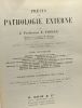 Précis de Pathologie externe - tome premier et deuxième - avec 1268 figures en noir et en couleurs dans le texte et IV planches en couleurs hors ...