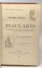 Histoire générale des beaux-arts contenant plus de 300 illustrations d'après les oeuvres les plus célèbres - 3e éditio. Peyre Roger