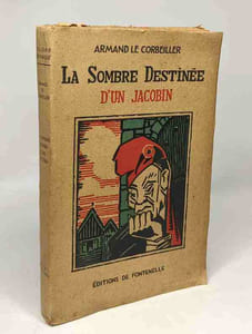 La sombre destinée d'un jacobin - visions du passé