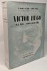 Victor Hugo - sa vie son oeuvre. Gergh Fernand