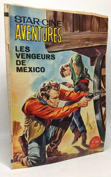 3 magazine STAR-CINE AVENTURES --- 1964 --- N°146 (25 juin) Tonnerre Apache + N°151 (3 sept.) Les Vengeurs de Mexico + N° 155 (29 oct.) Massacre aux ...