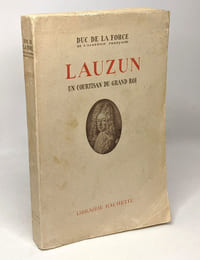 Lauzun un courtisan du grand roi