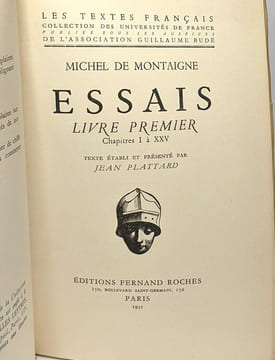 Essais - livre premier (volumes un et deux) + livre second (volumes un et deux) --- 4 volumes --- texte établi et présenté par Jean Plattard ---- ...