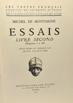 Essais - livre premier (volumes un et deux) + livre second (volumes un et deux) --- 4 volumes --- texte établi et présenté par Jean Plattard ---- ...