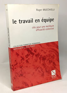 Le Travail en équipe : Clés pour une meilleure efficacité collective