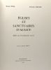 Eglises et sanctuaires d'Alsace - mille ans d'architecture sacrée - préface de Robert Heitz. Will Robert Rieger Théodore