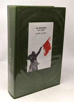 La guerre à l'Est - 1941-1945. Clark Alan