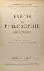 Précis de philosophie - classe de Philosophie - tome 1: psychologie sociale-esthétique + tome 2 logique et philosophie des sciences morale-philosophie ...
